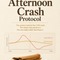 The Afternoon Crash Protocol
